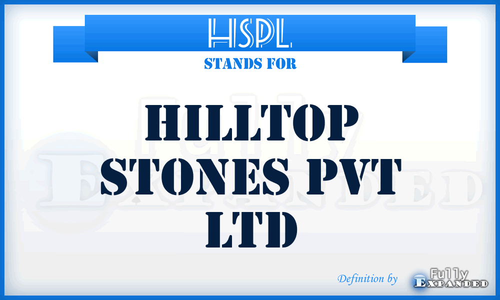 HSPL - Hilltop Stones Pvt Ltd