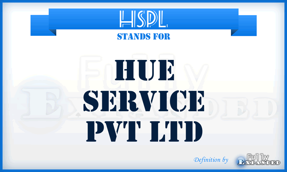 HSPL - Hue Service Pvt Ltd