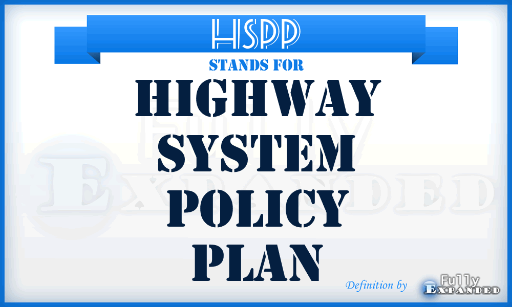 HSPP - Highway System Policy Plan