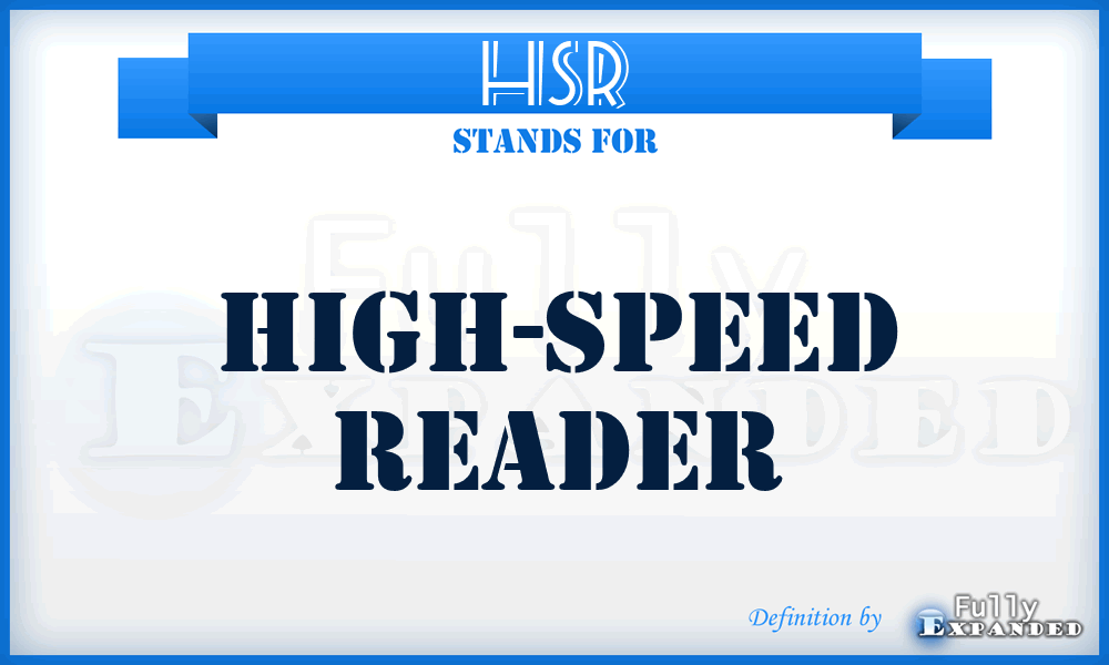 HSR - high-speed reader