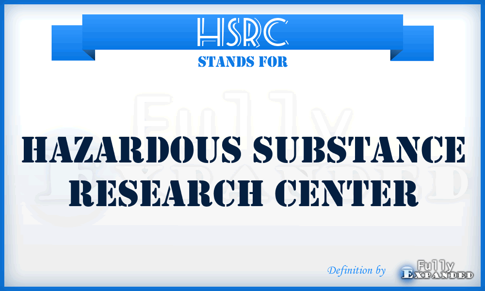 HSRC - Hazardous Substance Research Center