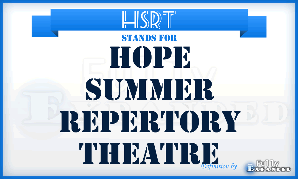 HSRT - Hope Summer Repertory Theatre