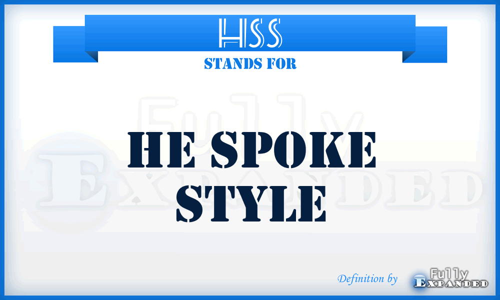 HSS - He Spoke Style