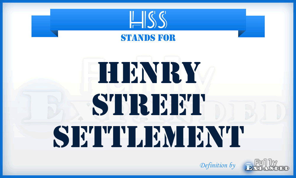 HSS - Henry Street Settlement