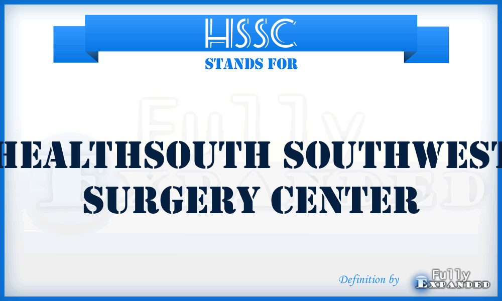 HSSC - Healthsouth Southwest Surgery Center