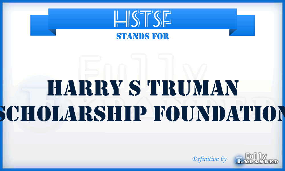 HSTSF - Harry S Truman Scholarship Foundation