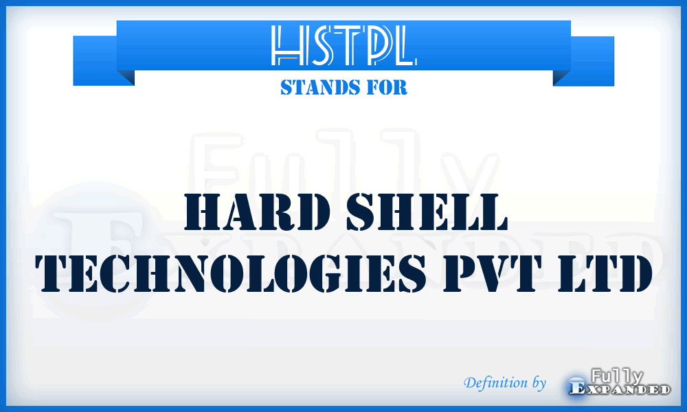 HSTPL - Hard Shell Technologies Pvt Ltd