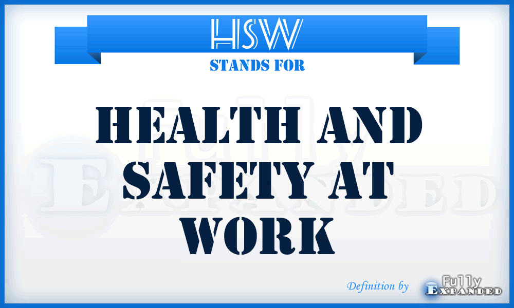 HSW - Health and Safety at Work