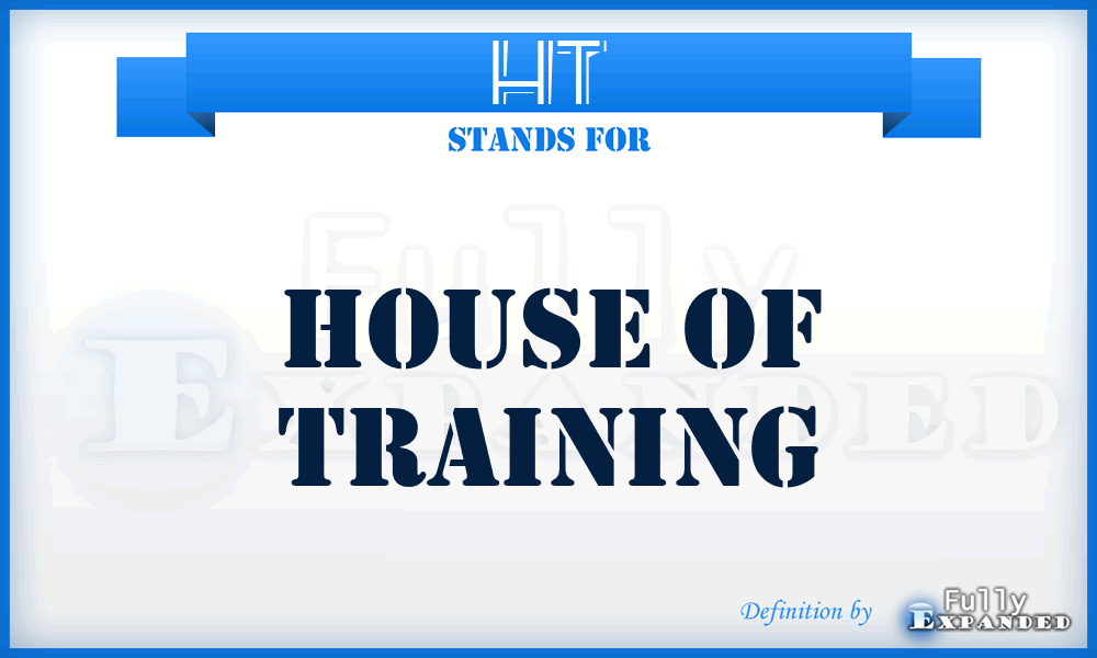 HT - House of Training