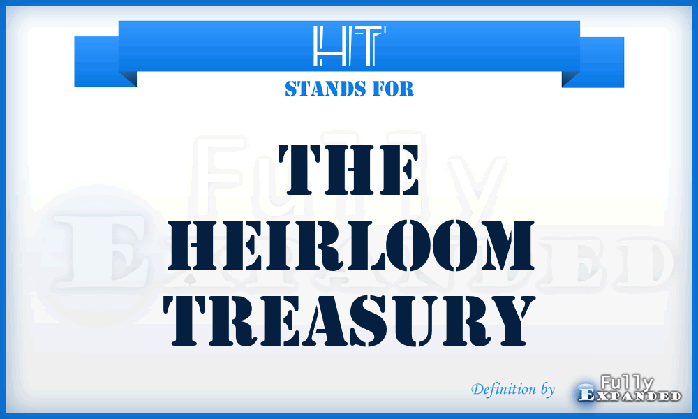 HT - The Heirloom Treasury