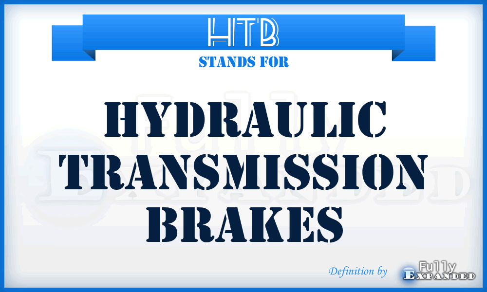 HTB - Hydraulic Transmission Brakes