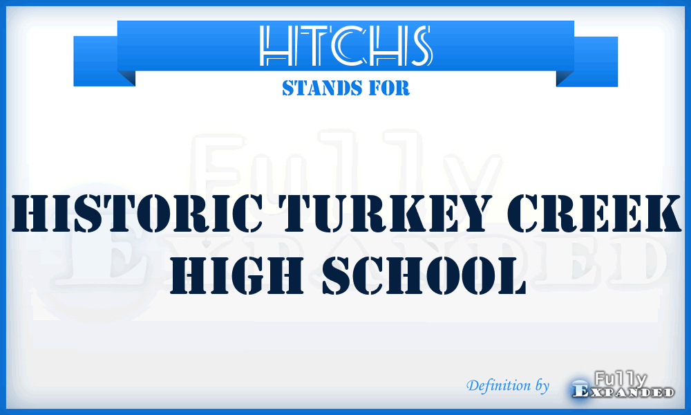 HTCHS - Historic Turkey Creek High School