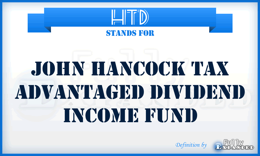 HTD - John Hancock Tax Advantaged Dividend Income Fund