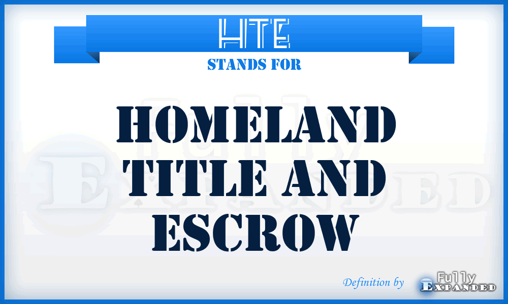 HTE - Homeland Title and Escrow