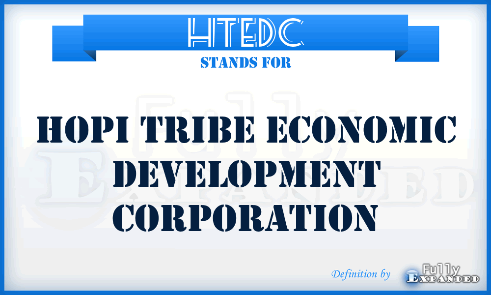 HTEDC - Hopi Tribe Economic Development Corporation