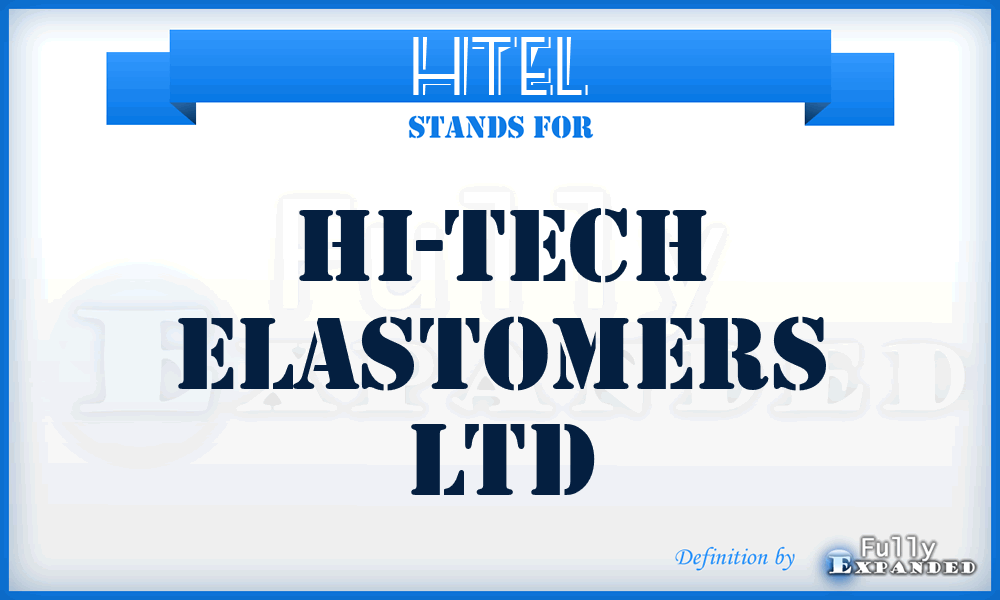 HTEL - Hi-Tech Elastomers Ltd