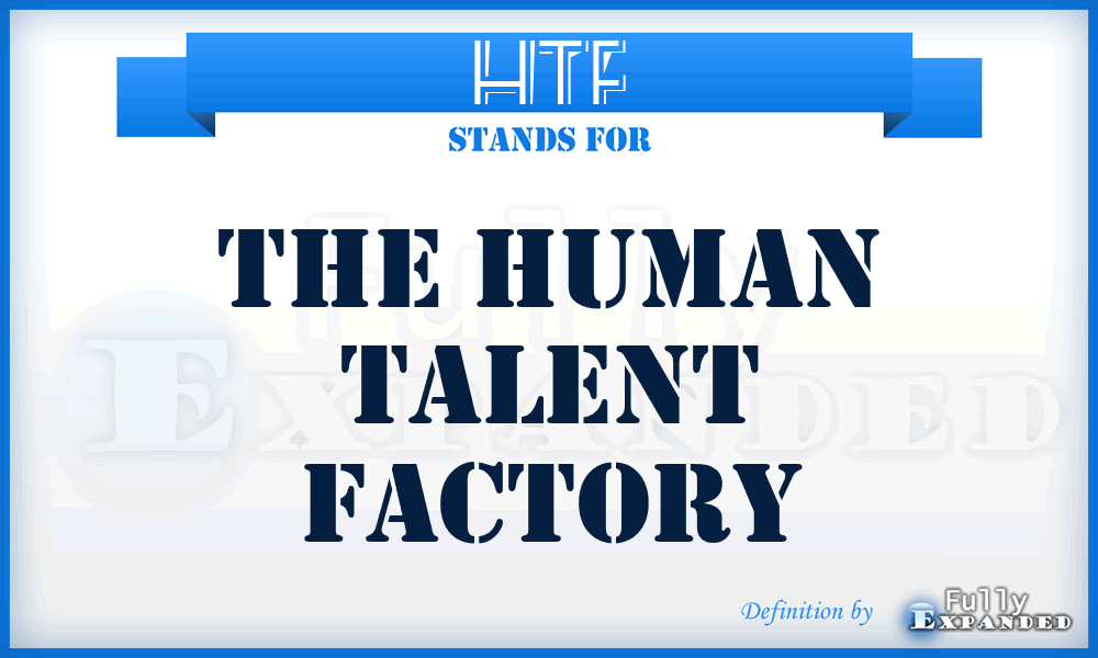 HTF - The Human Talent Factory
