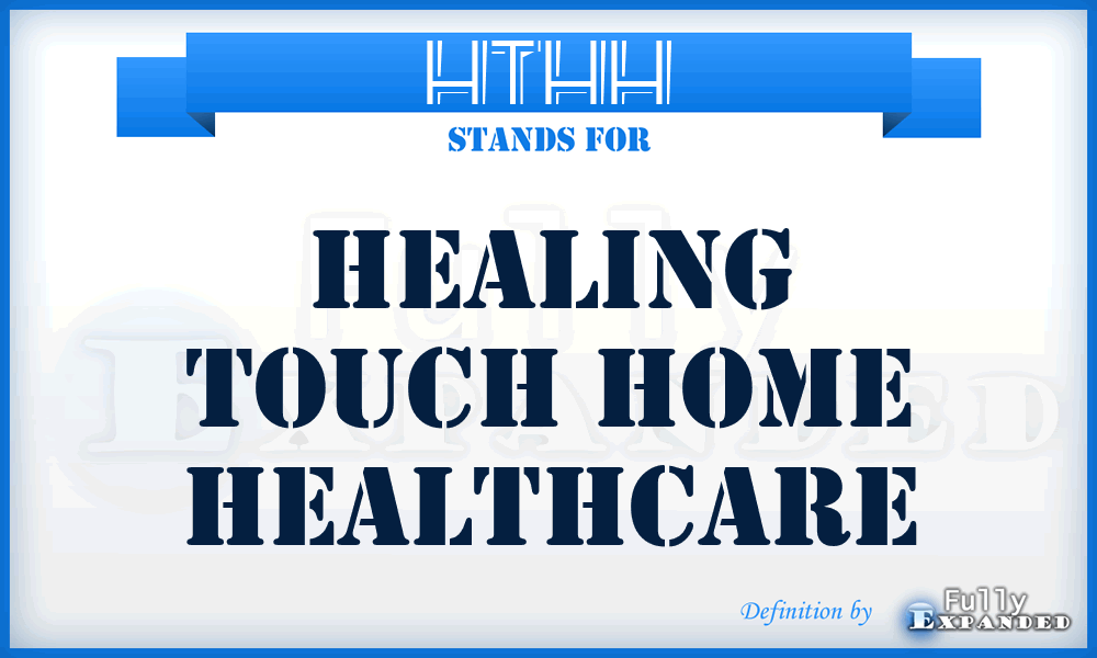 HTHH - Healing Touch Home Healthcare