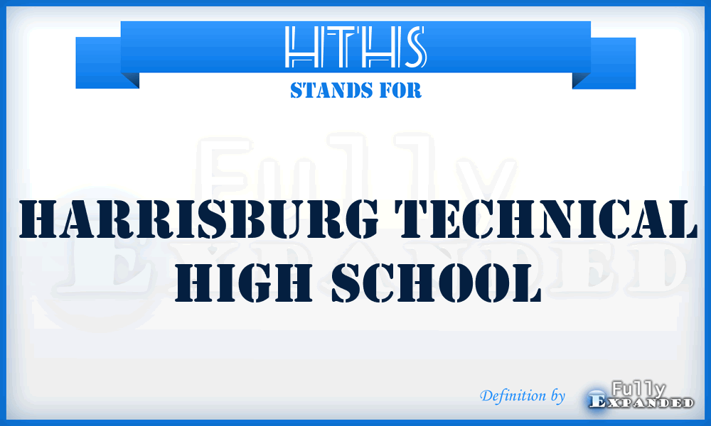 HTHS - Harrisburg Technical High School