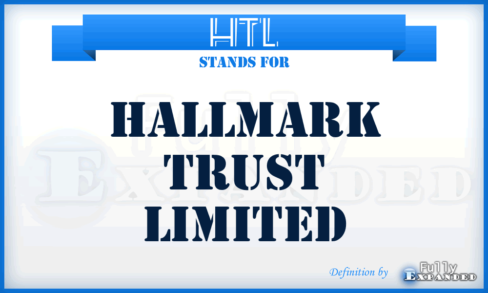 HTL - Hallmark Trust Limited