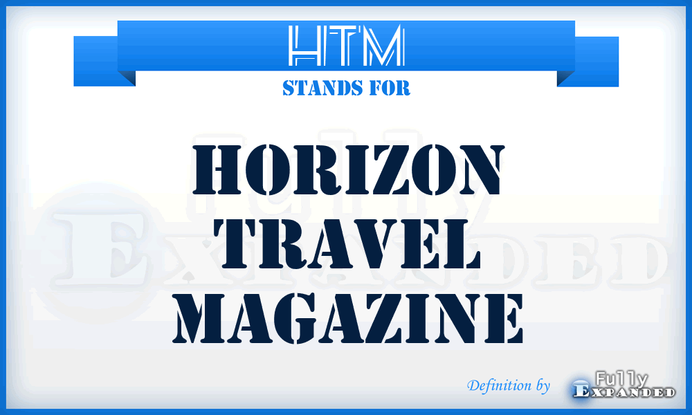 HTM - Horizon Travel Magazine