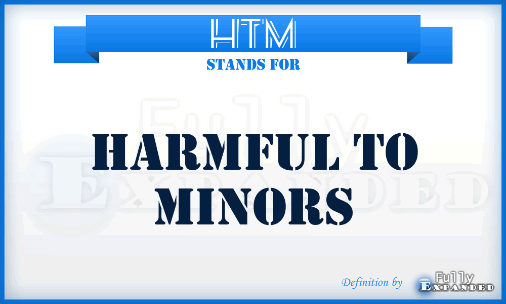HTM - harmful to minors