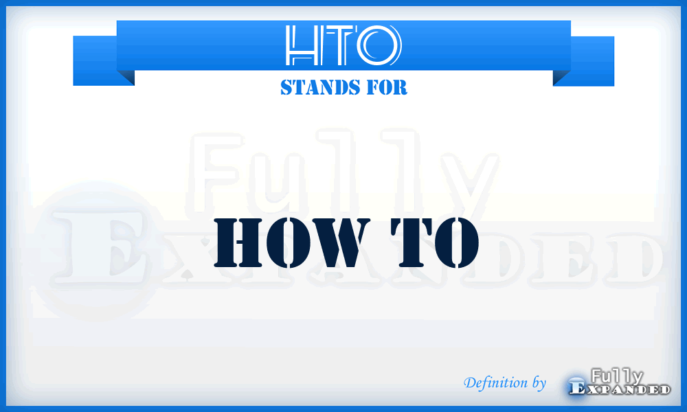 HTO - How to