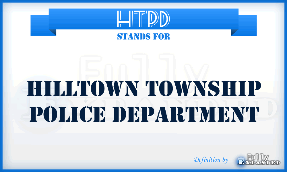 HTPD - Hilltown Township Police Department