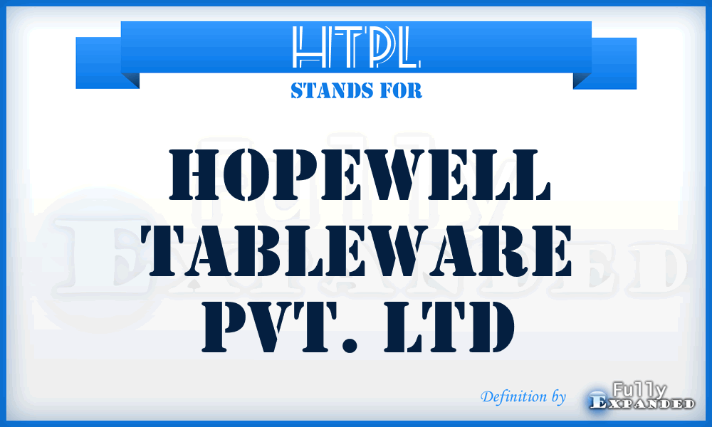 HTPL - Hopewell Tableware Pvt. Ltd