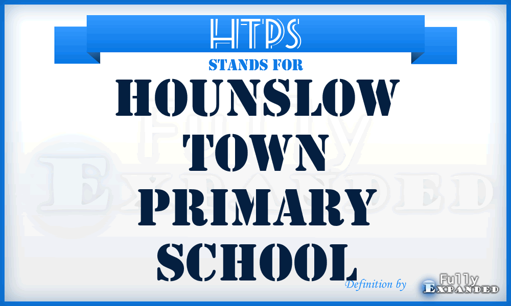 HTPS - Hounslow Town Primary School