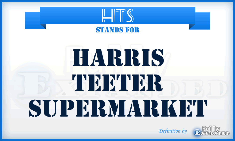 HTS - Harris Teeter Supermarket