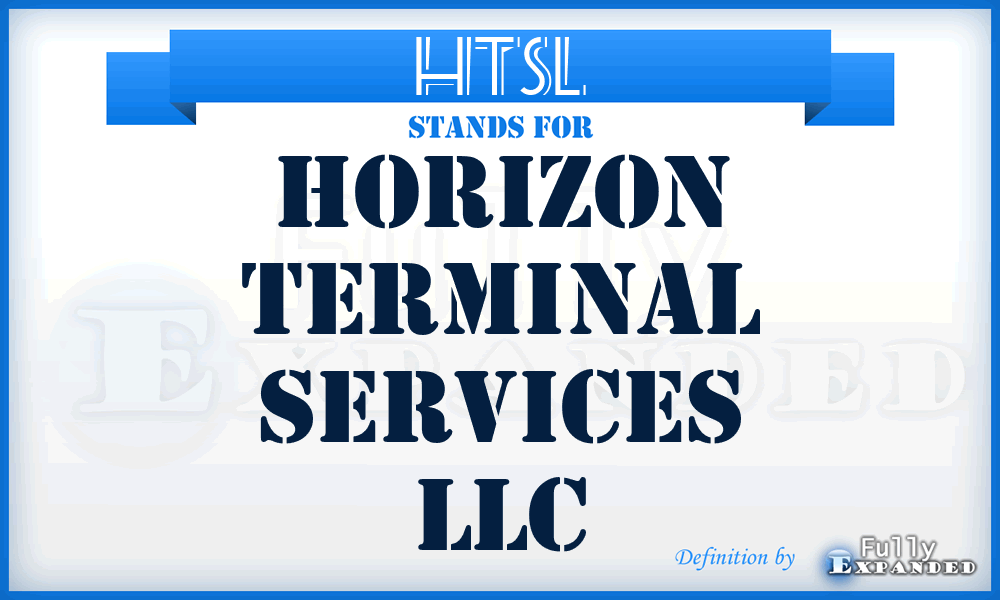 HTSL - Horizon Terminal Services LLC