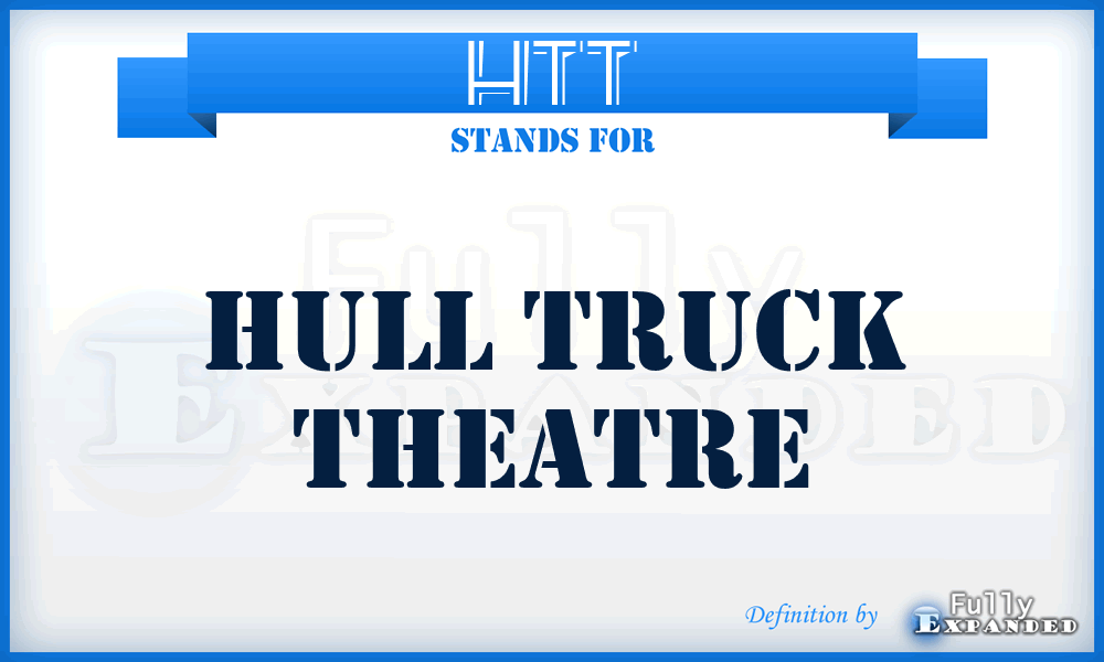 HTT - Hull Truck Theatre