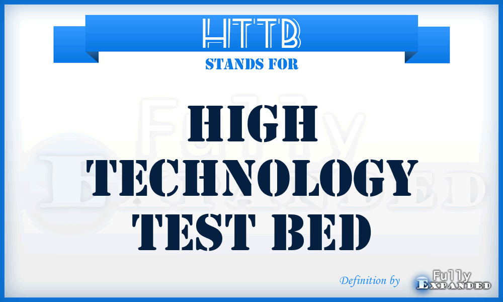 HTTB - high technology test bed