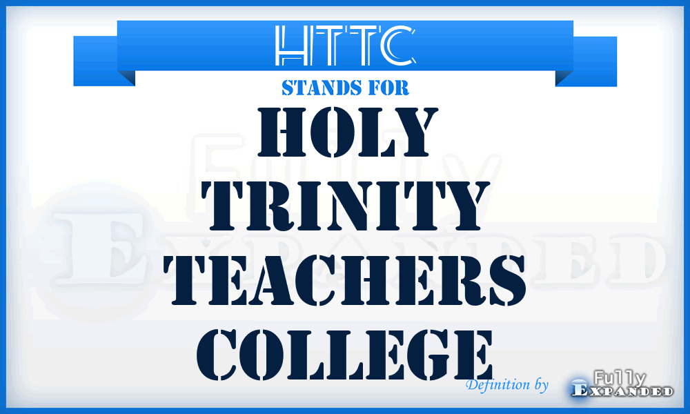 HTTC - Holy Trinity Teachers College