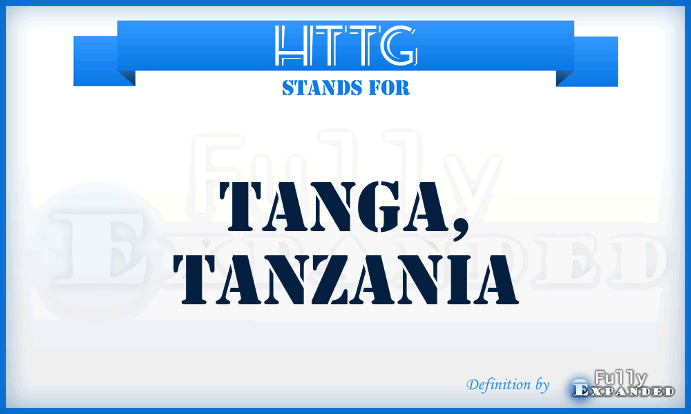 HTTG - Tanga, Tanzania