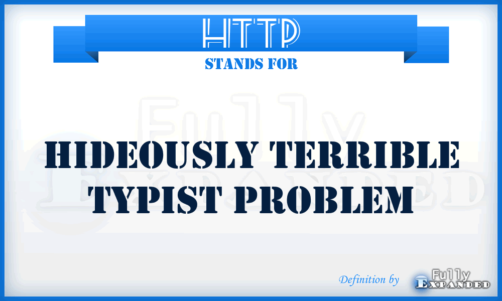 HTTP - Hideously Terrible Typist Problem
