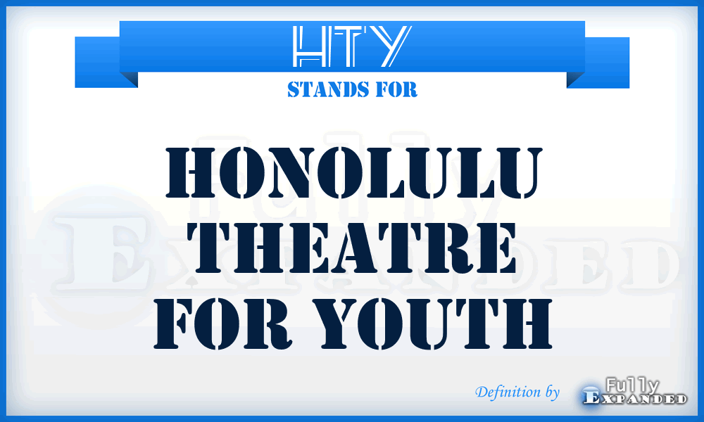 HTY - Honolulu Theatre for Youth