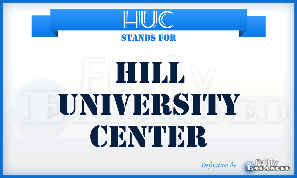 HUC - Hill University Center