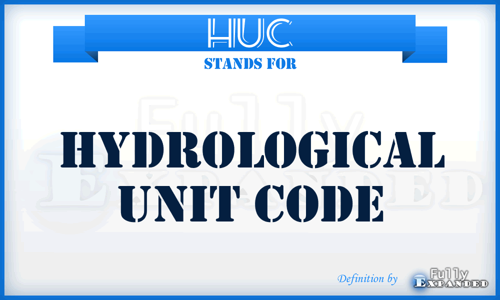 HUC - hydrological unit code