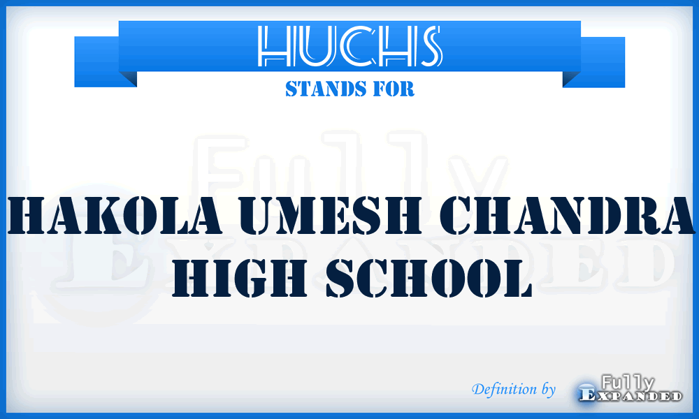 HUCHS - Hakola Umesh Chandra High School