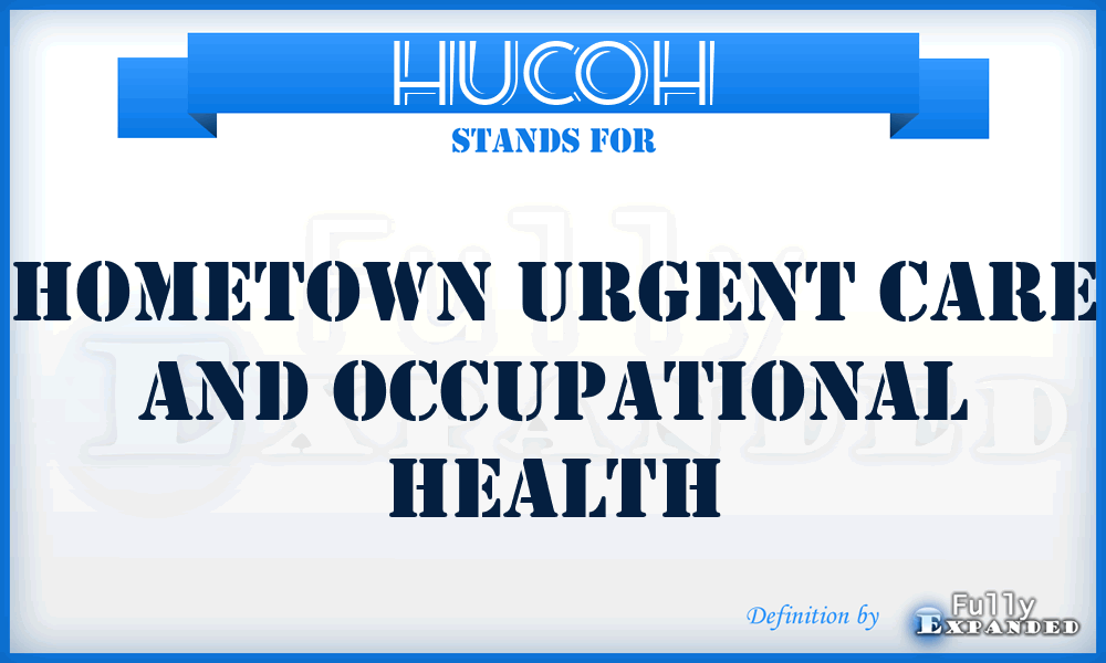 HUCOH - Hometown Urgent Care and Occupational Health