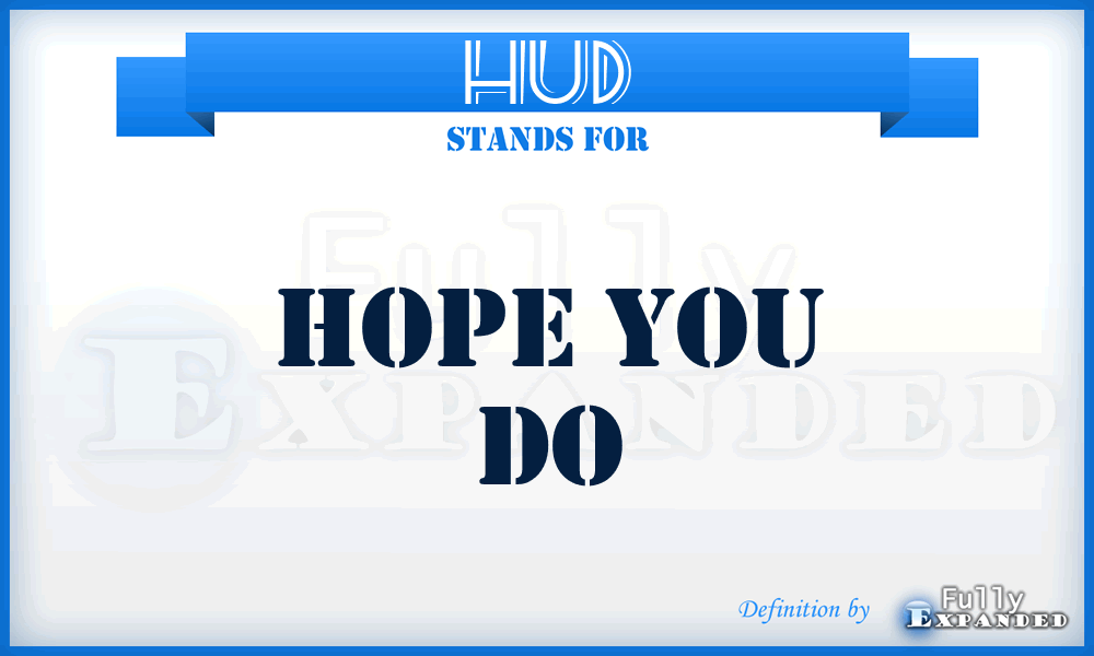 HUD - Hope You Do