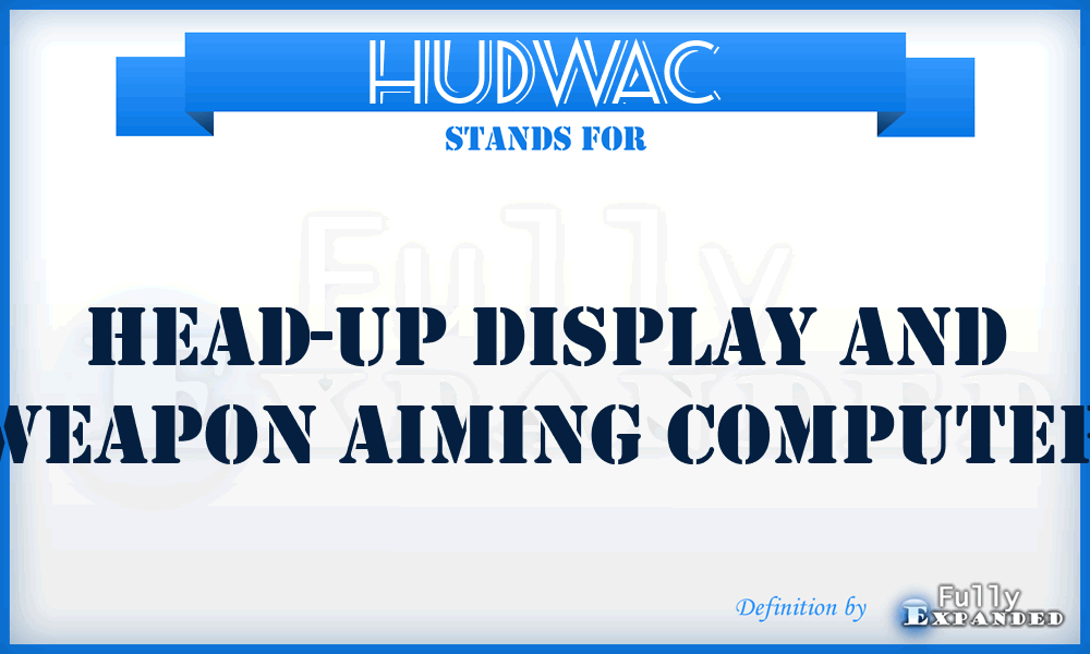 HUDWAC - Head-Up Display and Weapon Aiming Computer