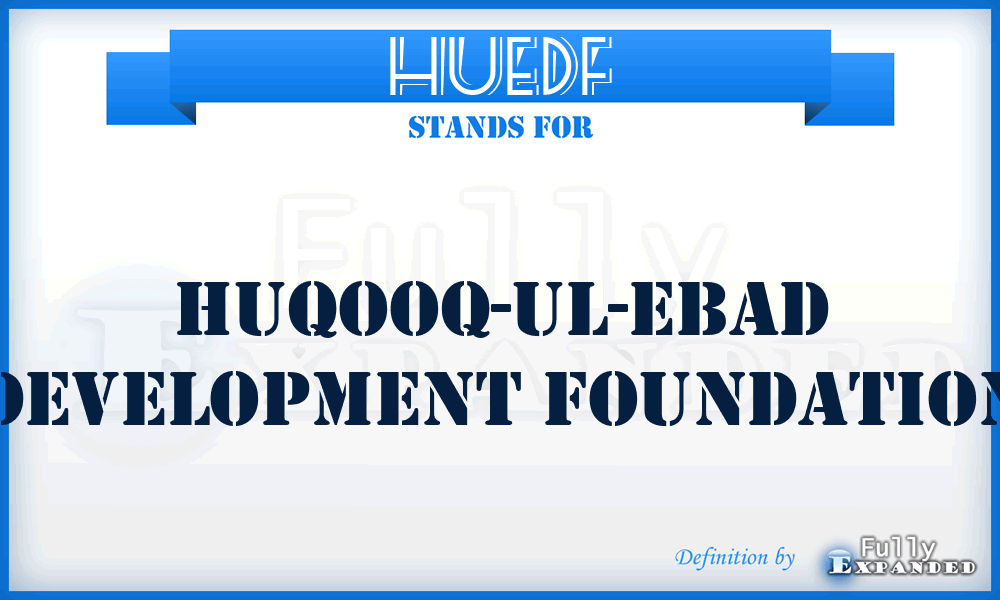 HUEDF - Huqooq-Ul-Ebad Development Foundation