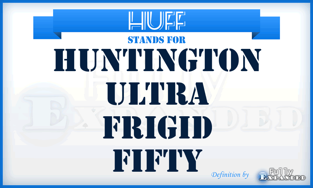 HUFF - Huntington Ultra Frigid Fifty