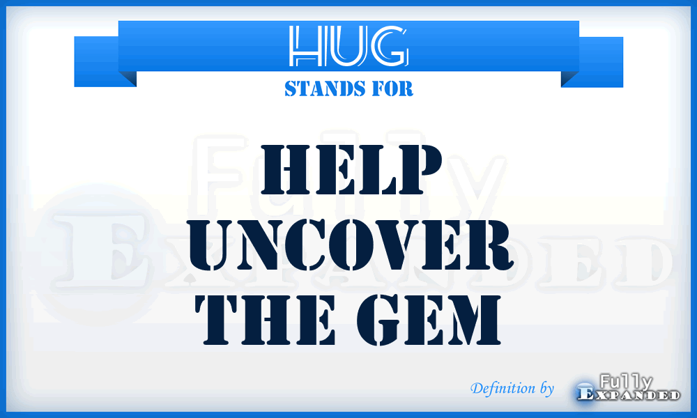 HUG - Help Uncover The Gem