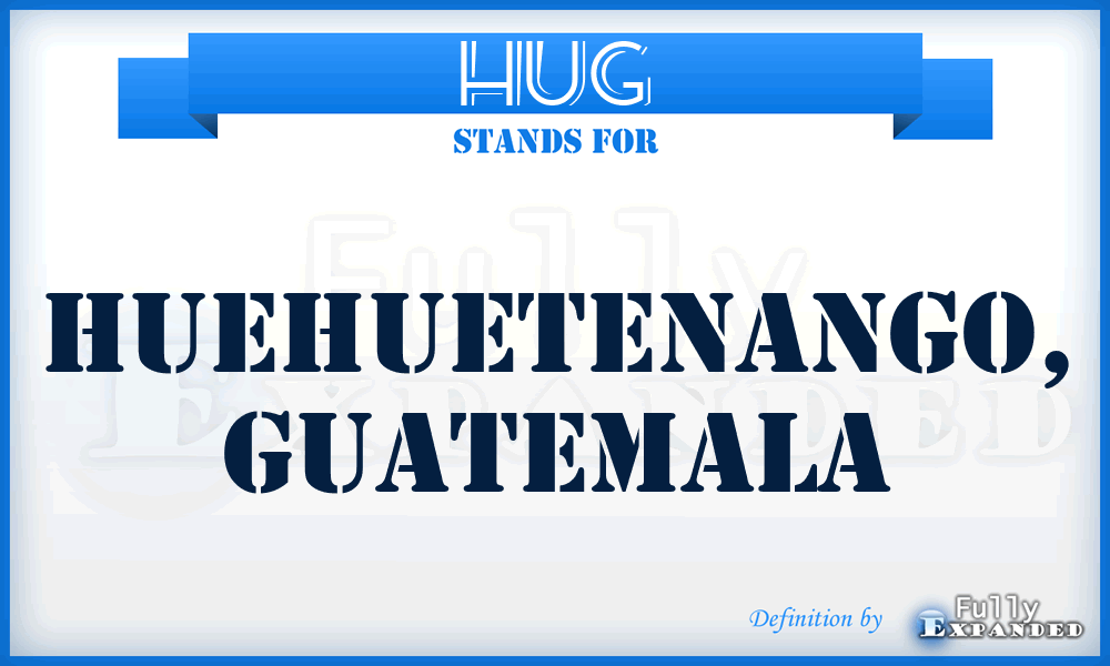 HUG - Huehuetenango, Guatemala