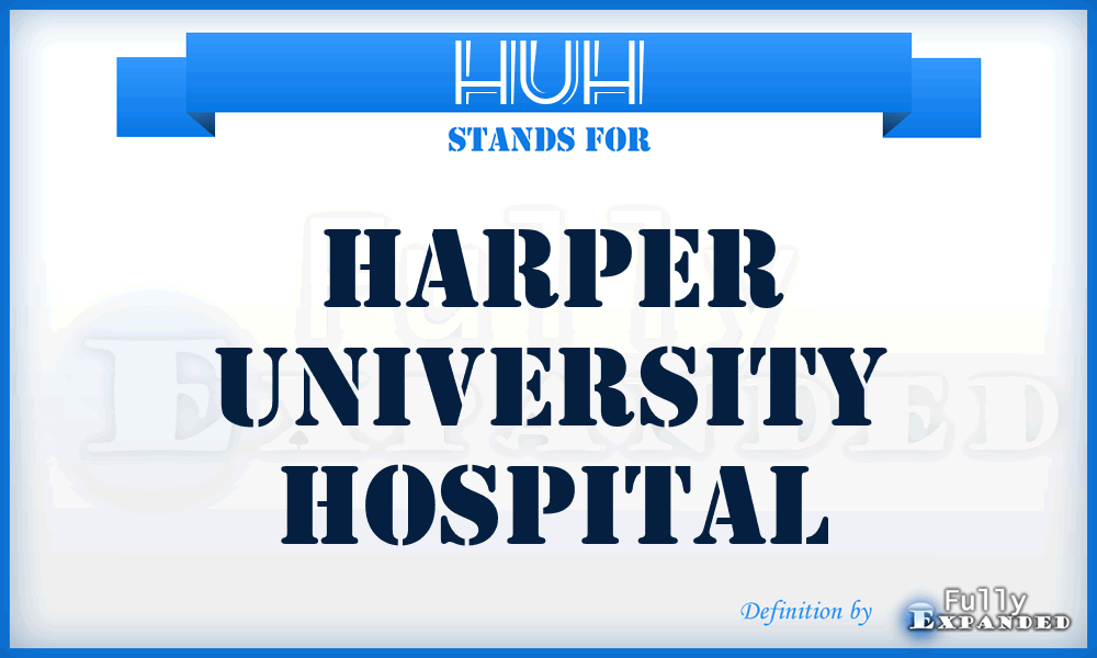 HUH - Harper University Hospital