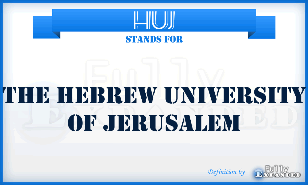 HUJ - The Hebrew University of Jerusalem